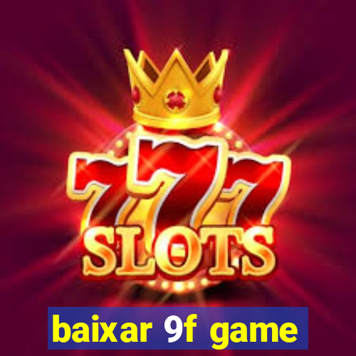 baixar 9f game